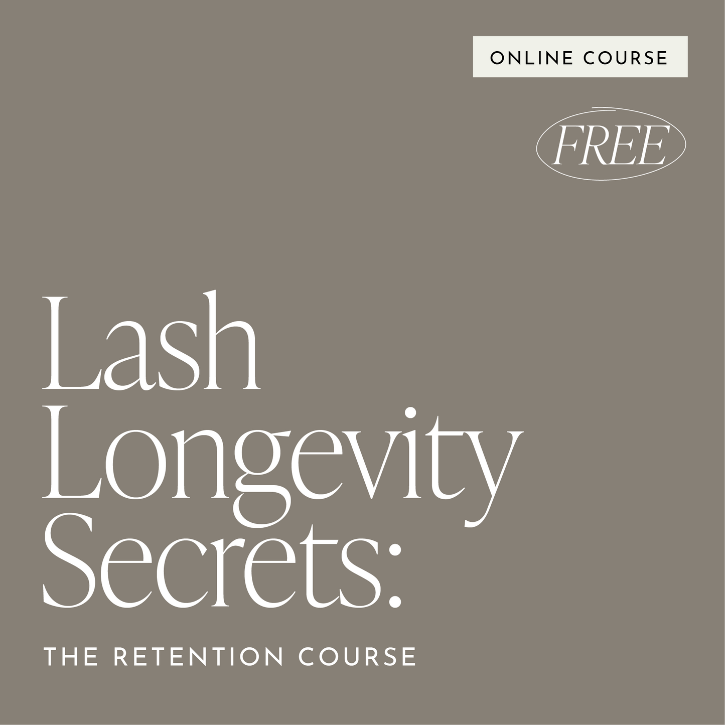 Lash Longevity Secrets: The Retention Course
